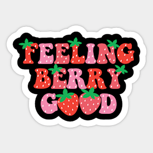 Feeling Berry Good Strawberry Festival Season Women Girls Sticker